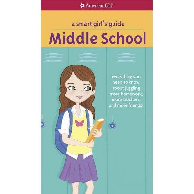 A Smart Girl's Guide: Middle School - (Smart Girl's Guide To...) by  Julie Williams Montalbano (Paperback)