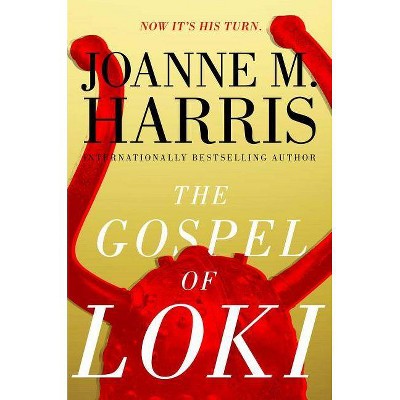  The Gospel of Loki - by  Joanne M Harris (Hardcover) 