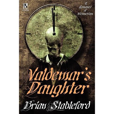 Valdemar's Daughter / The Mad Trist (Wildside Double #10) - by  Brian Stableford (Paperback)