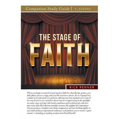 The Stage of Faith Study Guide - by  Rick Renner (Paperback)