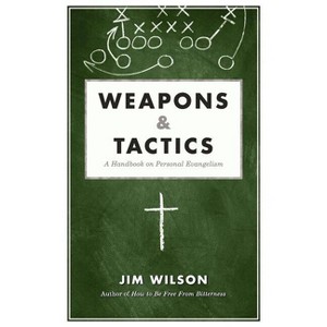 Weapons & Tactics - by  James I Wilson & Jim Wilson (Paperback) - 1 of 1