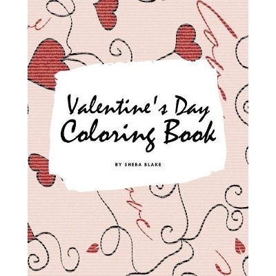 Valentine's Day Coloring Book for Teens and Young Adults (8x10 Coloring Book / Activity Book) - (Valentine's Day Coloring Books) by  Sheba Blake