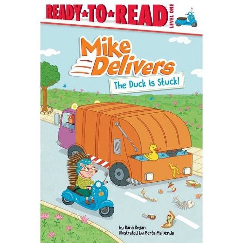 The Duck Is Stuck! - (Mike Delivers) by Dana Regan (Hardcover)
