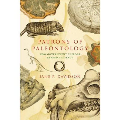 Patrons of Paleontology - (Life of the Past) by  Jane P Davidson (Hardcover)
