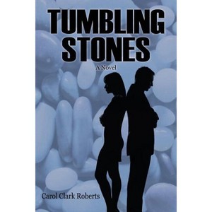 Tumbling Stones - by  Carol Clark Roberts (Paperback) - 1 of 1