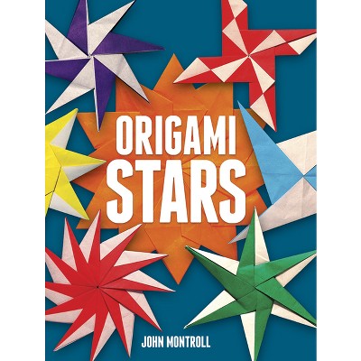 Origami Stars - (dover Crafts: Origami & Papercrafts) By John Montroll ...