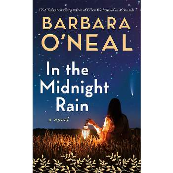 In the Midnight Rain - by  Barbara O'Neal (Paperback)