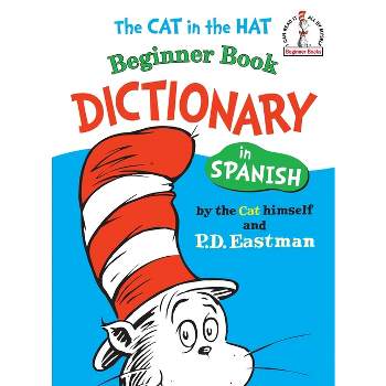 The Cat in the Hat Beginner Book Dictionary in Spanish - (Beginner Books(r)) by  P D Eastman (Hardcover)