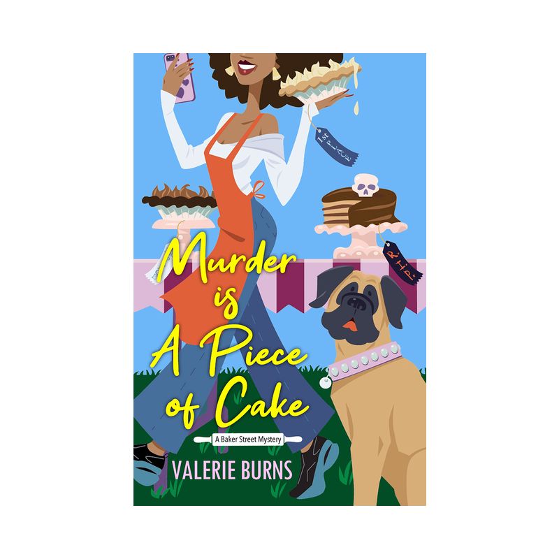 Murder Is a Piece of Cake - (Baker Street Mystery) by  Valerie Burns (Paperback), 1 of 2