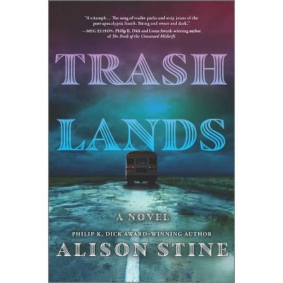 Trashlands - by  Alison Stine (Hardcover)