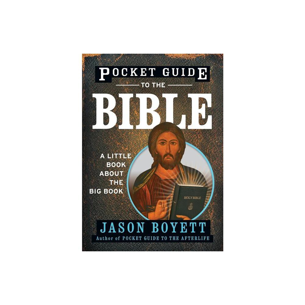 Pocket Guide to the Bible - (Pocket Guides (Jossey-Bass)) by Jason Boyett (Paperback)