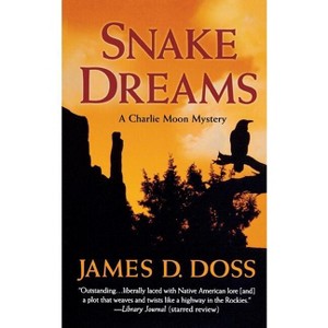 Snake Dreams - (Charlie Moon Mysteries) by  James D Doss (Paperback) - 1 of 1