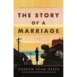 Story of a Marriage - by  Andrew Sean Greer (Paperback) - 1 of 1
