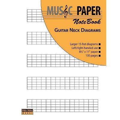 MUSIC PAPER NoteBook - Guitar Neck Diagrams - by  Ashkan Mashhour (Paperback)