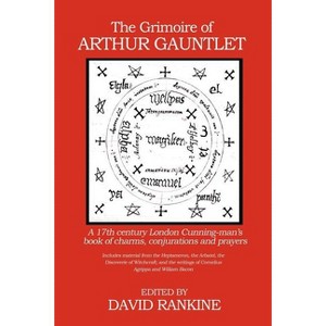 The Grimoire of Arthur Gauntlet - by  David Rankine (Paperback) - 1 of 1