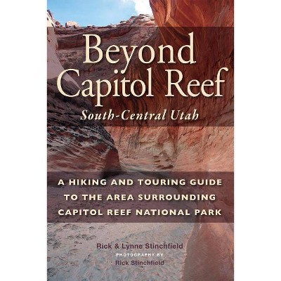 Beyond Capitol Reef - by  Rick Stinchfield (Paperback)