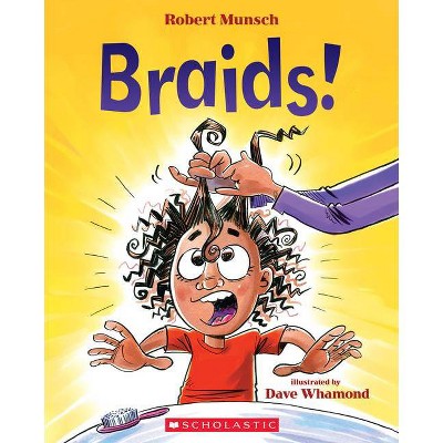 Braids! - by  Robert Munsch (Paperback)