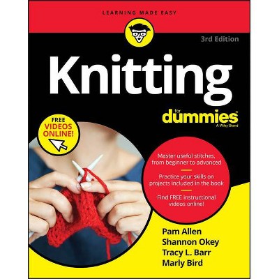 Knitting For Dummies - 3rd Edition By Pam Allen & Shannon ...