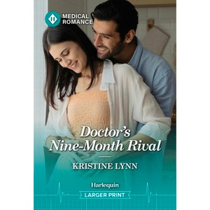 Doctor's Nine-Month Rival - (Paging Dr. Morrison) Large Print by  Kristine Lynn (Paperback) - 1 of 1