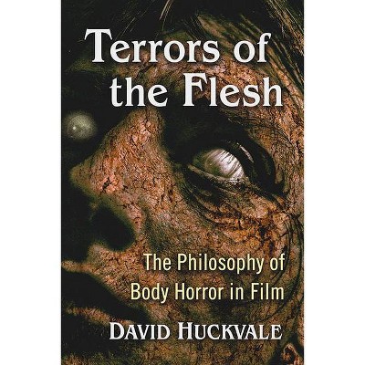 Terrors of the Flesh - by  David Huckvale (Paperback)