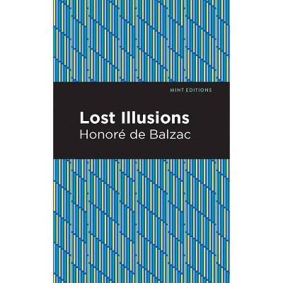 Lost Illusions - (Mint Editions) by  Honoré de Balzac (Paperback)