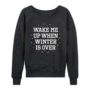 Women's - Instant Message - Wake Me Up When Winter Is Over Lightweight French Terry Slouchy - 1 of 4