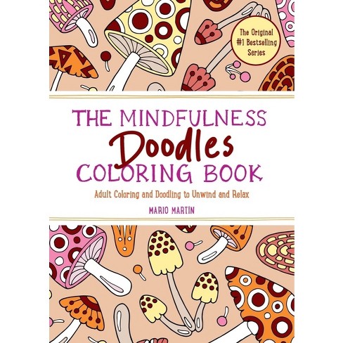 The Mindfulness Creativity Coloring Book: The Anti-Stress Adult Coloring Book with Guided Activities in Drawing, Lettering, and Patterns [Book]