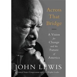 Across That Bridge - by John Lewis (Paperback) - 1 of 1