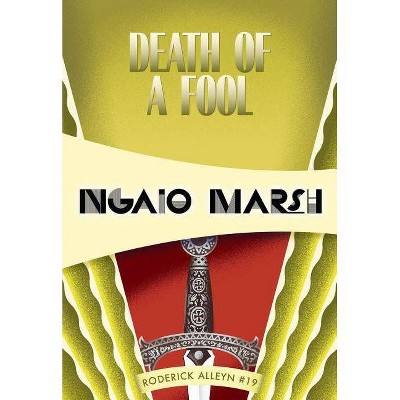 Death of a Fool - (Inspector Roderick Alleyn) by  Ngaio Marsh (Paperback)