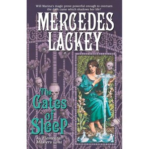 The Gates of Sleep - (Elemental Masters) by  Mercedes Lackey (Paperback) - 1 of 1
