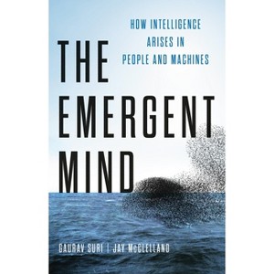 The Emergent Mind - by  Gaurav Suri & Jay McClelland (Hardcover) - 1 of 1