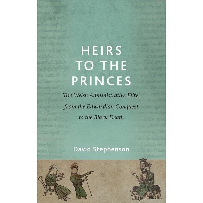 Heirs to the Princes - by  David Stephenson (Paperback)