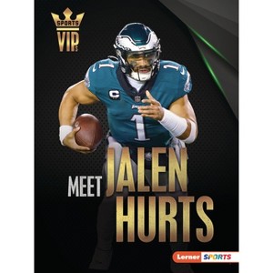 Meet Jalen Hurts - (Sports Vips (Lerner (Tm) Sports)) by  Matt Doeden (Paperback) - 1 of 1