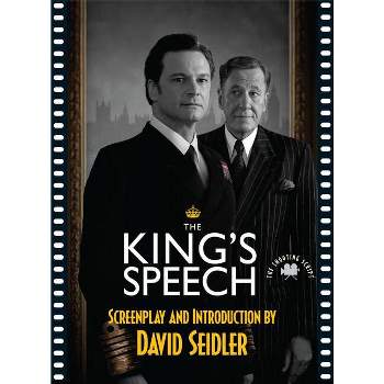 The King's Speech - (Shooting Script) by  David Seidler (Paperback)