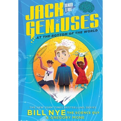 Jack and the Geniuses - by  Bill Nye & Gregory Mone (Paperback)