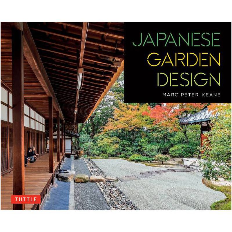 Japanese Garden Design - by  Marc Peter Keane (Paperback), 1 of 2