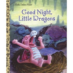 Good Night, Little Dragons - (Little Golden Book) by  Leigh Ann Tyson (Hardcover) - 1 of 1