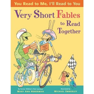 Very Short Fables to Read Together - (You Read to Me, I'll Read to You) by  Mary Ann Hoberman (Paperback) - 1 of 1
