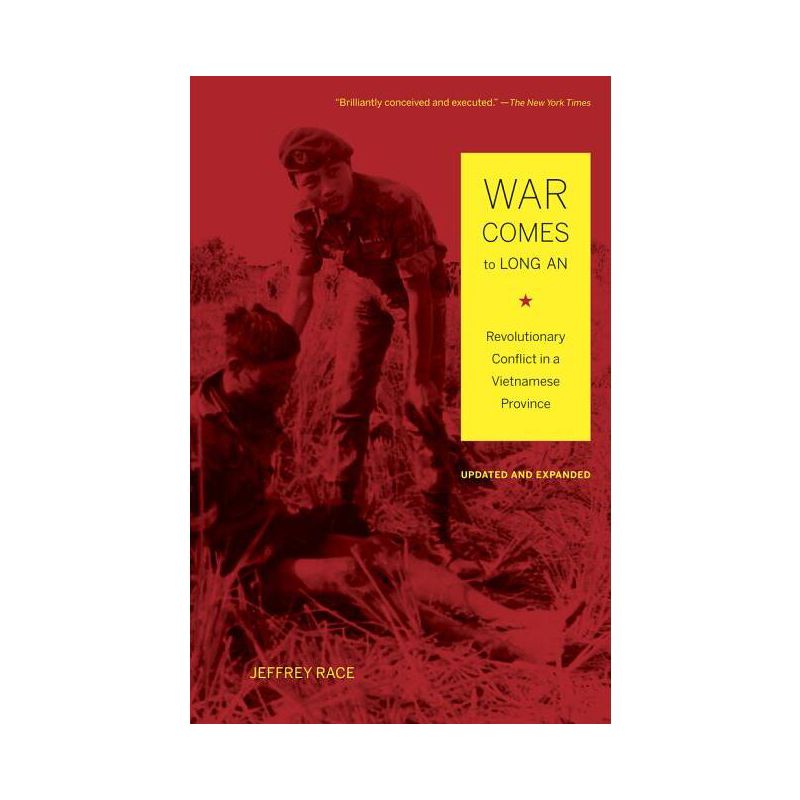 War Comes to Long An, Updated and Expanded - by  Jeffrey Race (Paperback), 1 of 2