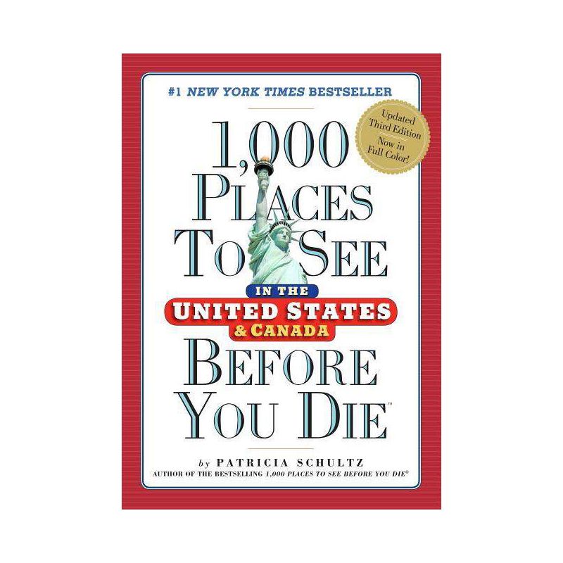 1,000 Places to See in the United States and Canada Before You Die - (1,000 Places to See in the United States & Canada Before You) 3rd Edition, 1 of 2
