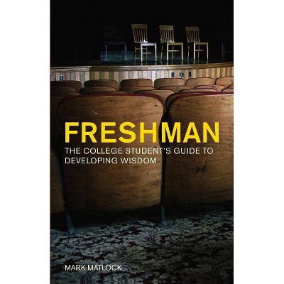 Freshman - 2nd Edition by  Mark Matlock (Paperback)