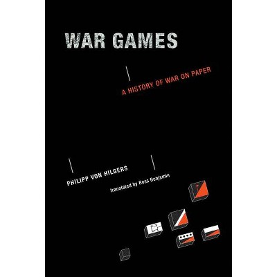 War Games - (Mit Press) by  Philipp Von Hilgers (Paperback)