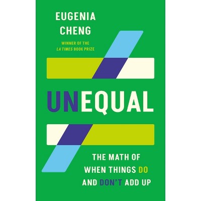 Unequal - by  Eugenia Cheng (Hardcover)