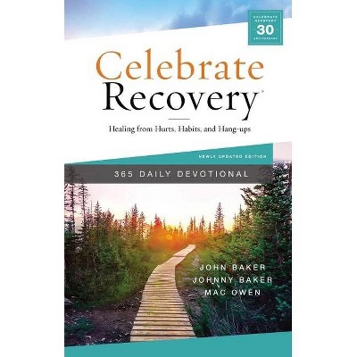 Celebrate Recovery 365 Daily Devotional - by  John Baker & Johnny Baker & Mac Owen (Hardcover)