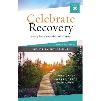 Celebrate Recovery 365 Daily Devotional - by  John Baker & Johnny Baker & Mac Owen (Hardcover)