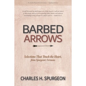 Barbed Arrows - by  Charles H Spurgeon (Paperback) - 1 of 1