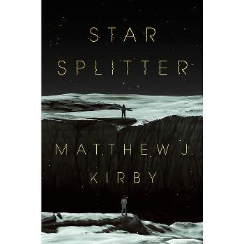 Star Splitter - by Matthew J Kirby