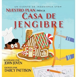 Nuestro plan para la casa jengibre - by  Darcy Pattison (Hardcover) - 1 of 1