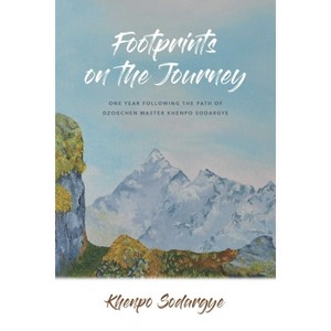 Footprints on the Journey - by  Khenpo Sodargye (Paperback) - 1 of 1