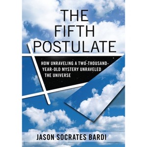 The Fifth Postulate - by  Jason Socrates Bardi (Hardcover) - 1 of 1